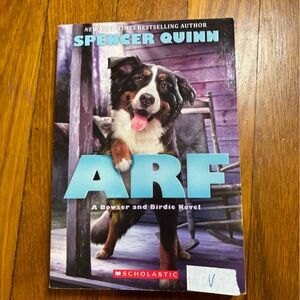 ARF A Bowser & Birdie Novel by Spencer Quinn